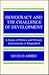 Democracy and the Challenge of Development by Moudud Ahmed