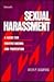 Sexual Harassment: A Guide ...