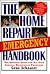 The Home Repair Emergency Handbook