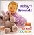 Baby's Friends (Super Chubby)