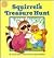 Squirrel's Treasure Hunt by Annie Cobb