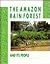 The Amazon Rain Forest and Its People (People and Places)