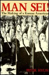 Man Sei: The Making of a Korean American (Hardcover)