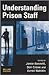 Understanding Prison Staff