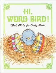 Hi, Word Bird! (Library Binding)