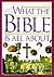 What the Bible Is All About