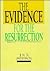 The Evidence For The Resurrection