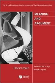 Meaning and Argument: An Introduction to Logic Through Language (Paperback)