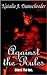 Against the Rules (Black Tie, Inc. #2)
