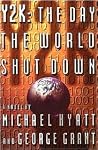 Y2K, the Day the World Shut Down by Michael S. Hyatt