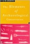 Elements of Archaeological Conservation (Paperback)