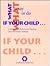 What to Say or Do If Your Child...: A Parent's Quick Reference for Handling Common Behavior Problems