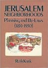 Jerusalem Neighborhoods: Planning and By-Laws (18551930)