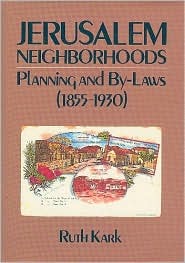 Jerusalem Neighborhoods: Planning and By-Laws (18551930)