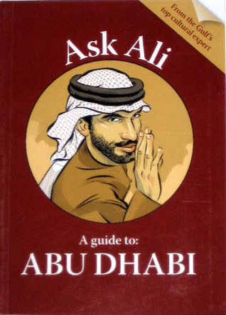 Ask Ali: A Guide to Abu Dhabi