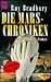 Die Mars - Chroniken. by Ray Bradbury