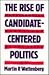 The Rise of Candidate-Cente...