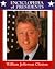 William Jefferson Clinton: Forty-Second President of the United States (Encyclopedia of Presidents)