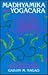 Madhyamika and Yogacara: A Study of Mahayana Philosophies : Collected Papers of G.M. Nagao (Suny Series in Buddhist Studies) (English and Japanese Edition)