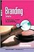 Branding: A Practical Guide to Planning Your Strategy