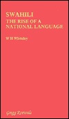 Swahili: The rise of a national language (Modern revivals in African studies)