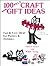 100 Plus Craft and Gift Ideas: Fun and Easy Ideas for Parties and Holidays