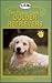 The Proper Care of Golden Retrievers (Proper Care Of... Series)
