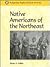 Native Americans of the Northeast (Indigenous Peoples of North America)