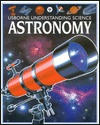 Astronomy (Understanding Science Series)