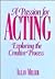 A Passion for Acting: Exploring the Creative Process