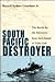South Pacific Destroyer: Th...