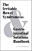 The Irritable Bowel Syndrome (Ibs) and Gastrointestinal Solutions Handbook