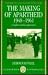 The Making of Apartheid, 19...