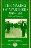 The Making of Apartheid, 1948-1961: Conflict and Compromise (Oxford Studies in African Affairs)