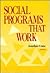 Social Programs that Work