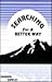 Searching for a Better Way