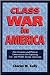 CLASS WAR IN AMERICA