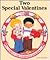 Two Special Valentines (Circle the Year With Holidays)
