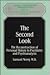 The Second Look: The Reconstruction of Personal History in Psychiatry and Psychoanalysis (Classics in Psychoanalysis Monograph Series 3)