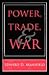 Power, Trade, and War