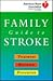 American Heart Association Family Guide to Stroke: Treatment, Recovery, and Prevention