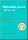 Thinking About Biology: An Invitation To Current Theoretical Biology (Santa Fe Institute Studies in the Sciences of Complexity : Lecture Notes, Vol) Thinking About Biology: An Invitation To Current Theoretical Biology (Santa Fe Institute Studies in the Sciences of Complexity : Lecture Notes, Vol)