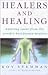 Healers and Healing by Roy Stemman