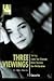 Three Viewings
