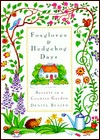 Foxgloves and Hedgehog Days: Secrets in a Countryman's Garden (Hardcover)