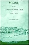 Maine in the Making of the Nation, 1783-1870