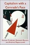 Capitalism With a Comrade's Face: Studies in the Postcommunist Transition