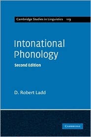 Intonational Phonology (Cambridge Studies in Linguistics, Series Number 79)