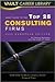 Vault Guide to the Top 25 Consulting Firms, 2009 European Edition