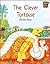 The Clever Tortoise (Cambridge Reading)